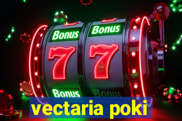 vectaria poki